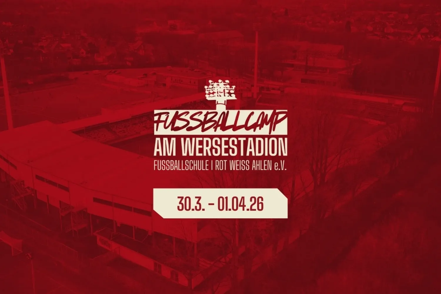 Fußballferiencamp (30.03. - 01.04.2026) - JETZT ANMELDEN